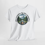 Campfire T-Shirt — "Life Is Better by the Campfire" Scenic Outdoor Tee