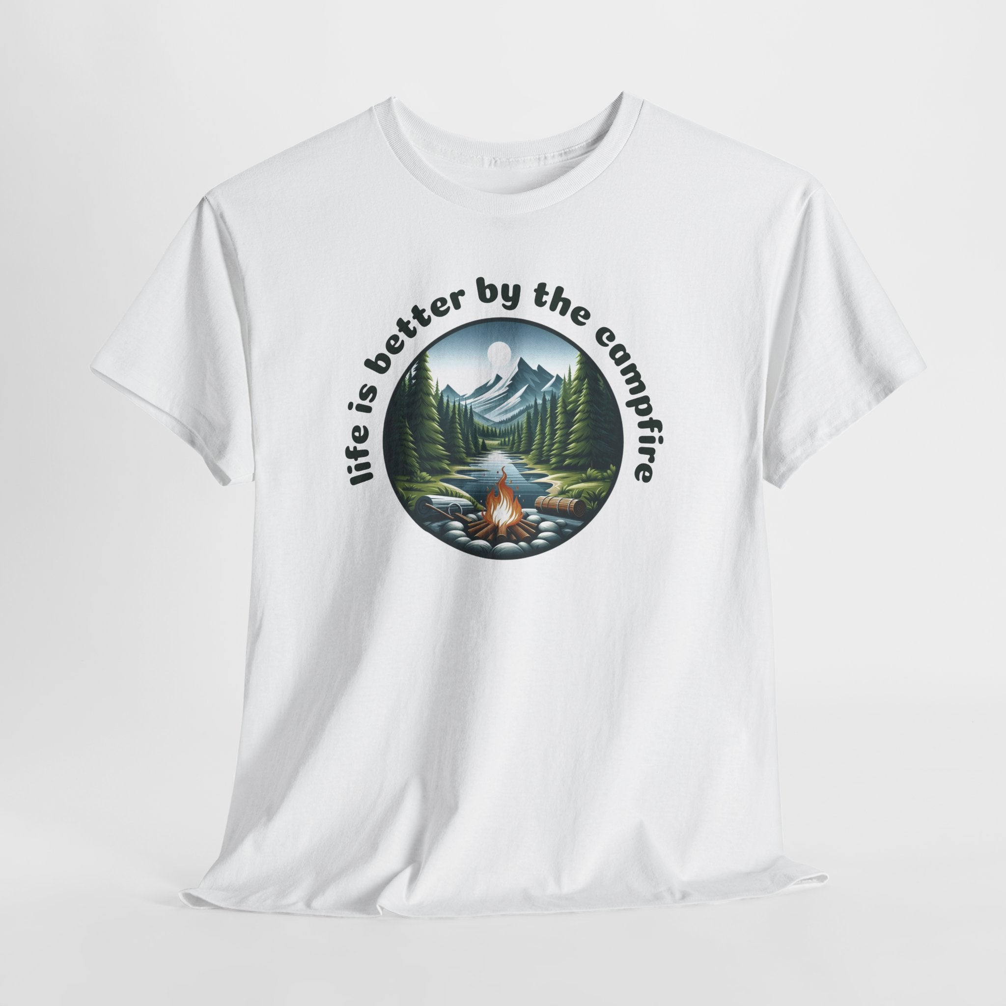 Campfire T-Shirt — "Life Is Better by the Campfire" Scenic Outdoor Tee