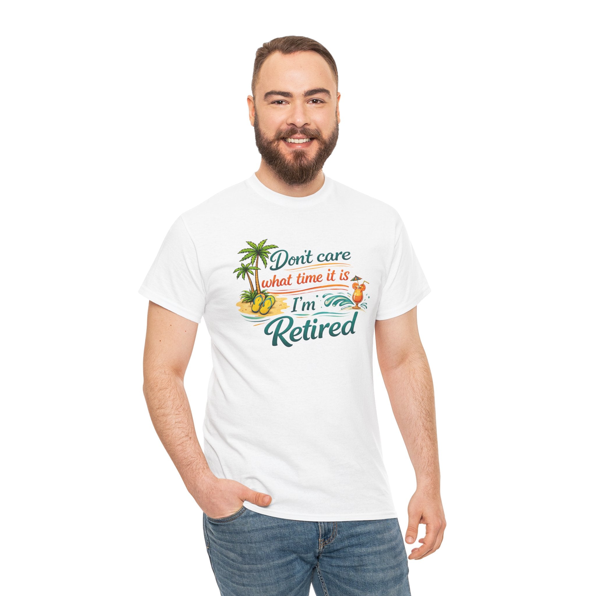 Retired Paradise T-Shirt — "Don't Care What Time It Is, I'm Retired" Funny Tee