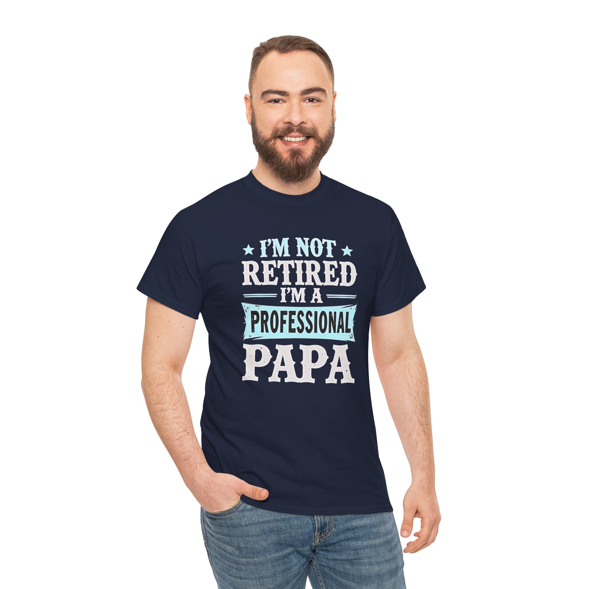 I'm Not Retired I'm A Professional Papa T-Shirt