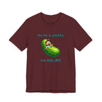 Funny Pickle T-Shirt — "I'm in a pickle, no big dill" Cute Pun Tee