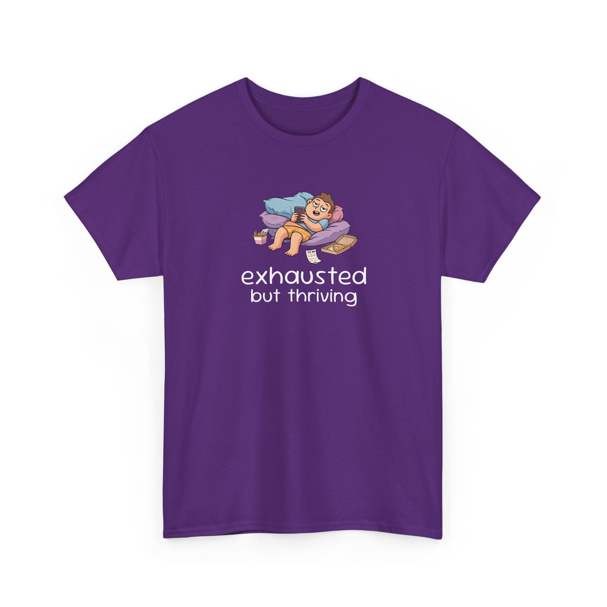 Exhausted But Thriving Tee — Funny Tired Shirt