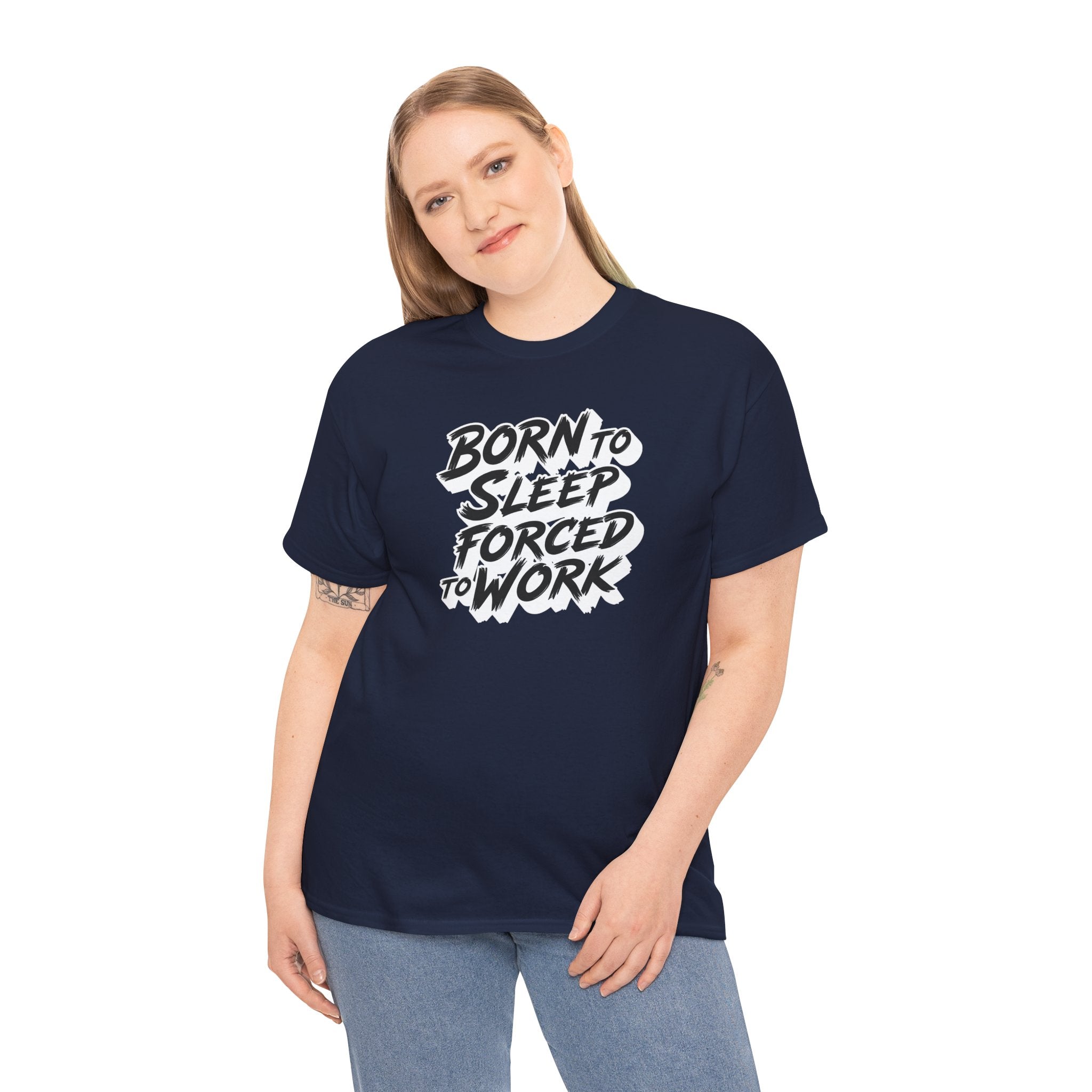 Born to Sleep, Forced to Work T‑Shirt — Funny Lazy Work Humor Tee