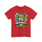 I Yell at the TV Professionally Funny Soccer Fan T-Shirt