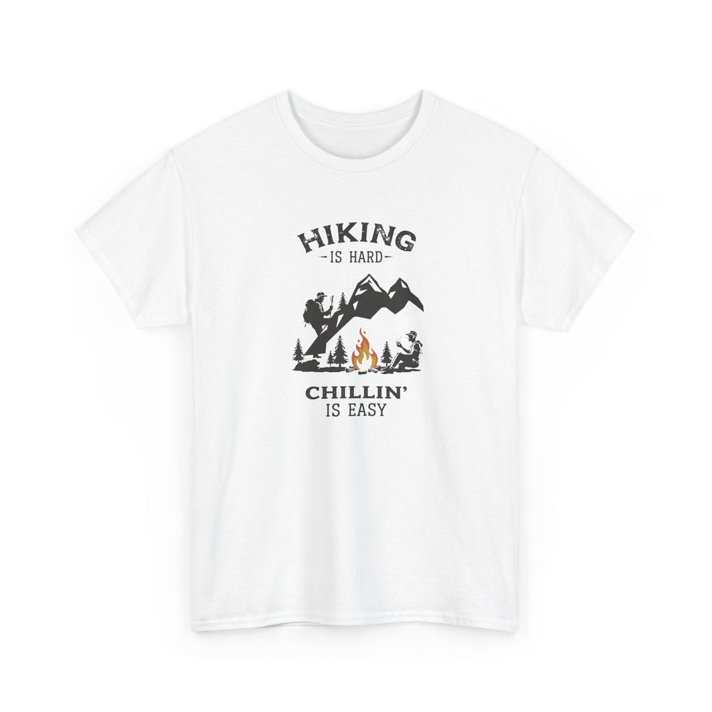 Hiking Is Hard, Chillin’ Is Easy T-Shirt — Camping Mountains Campfire Graphic Tee