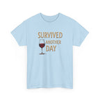 Survived Another Day Wine T-Shirt — Funny Wine Lover Tee