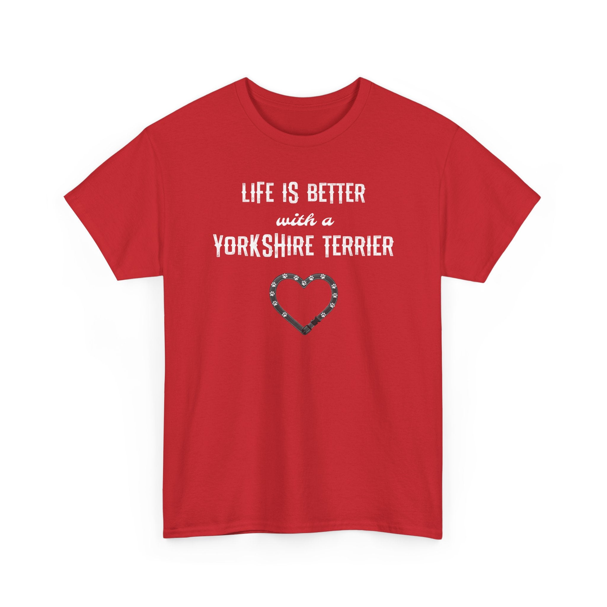 Life Is Better With a Yorkshire Terrier Dog Lover T-Shirt