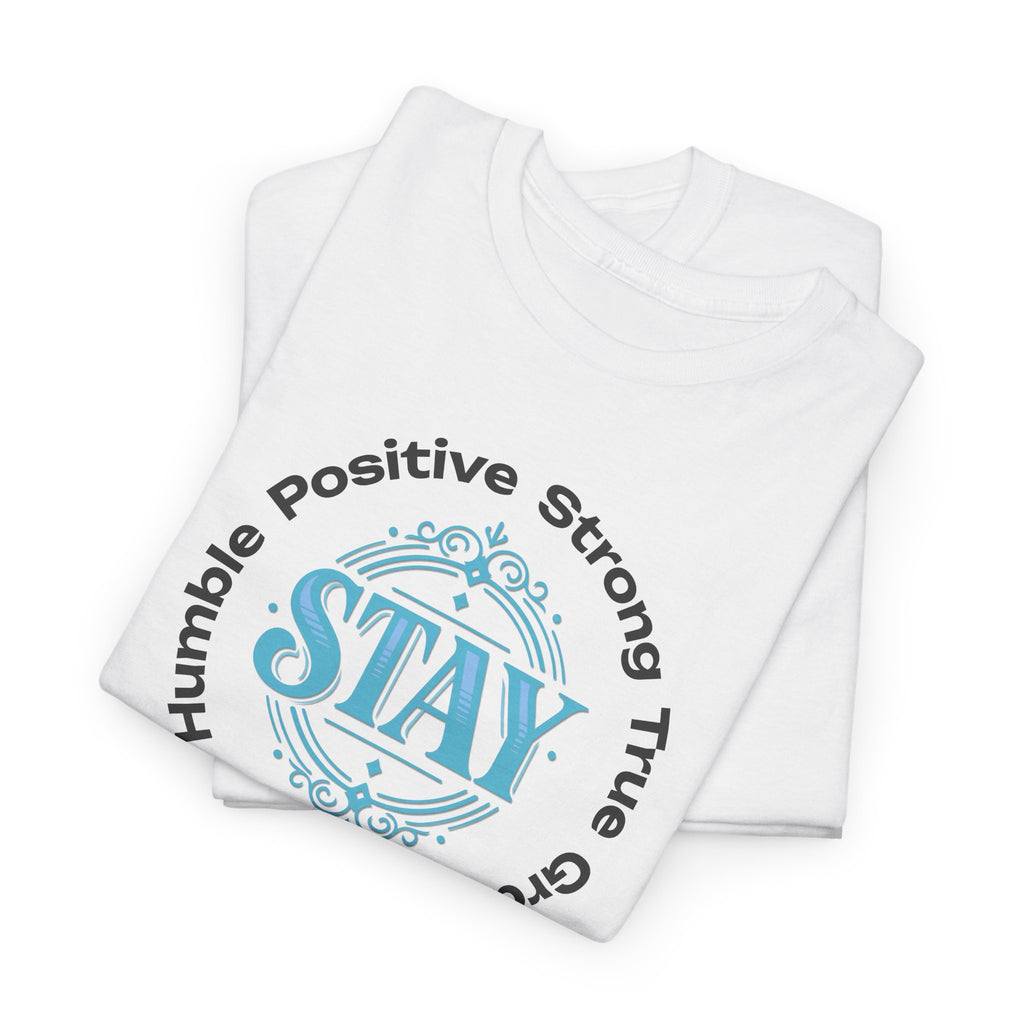 Stay Positive Graphic Tee — 'STAY' Inspirational Badge T‑Shirt