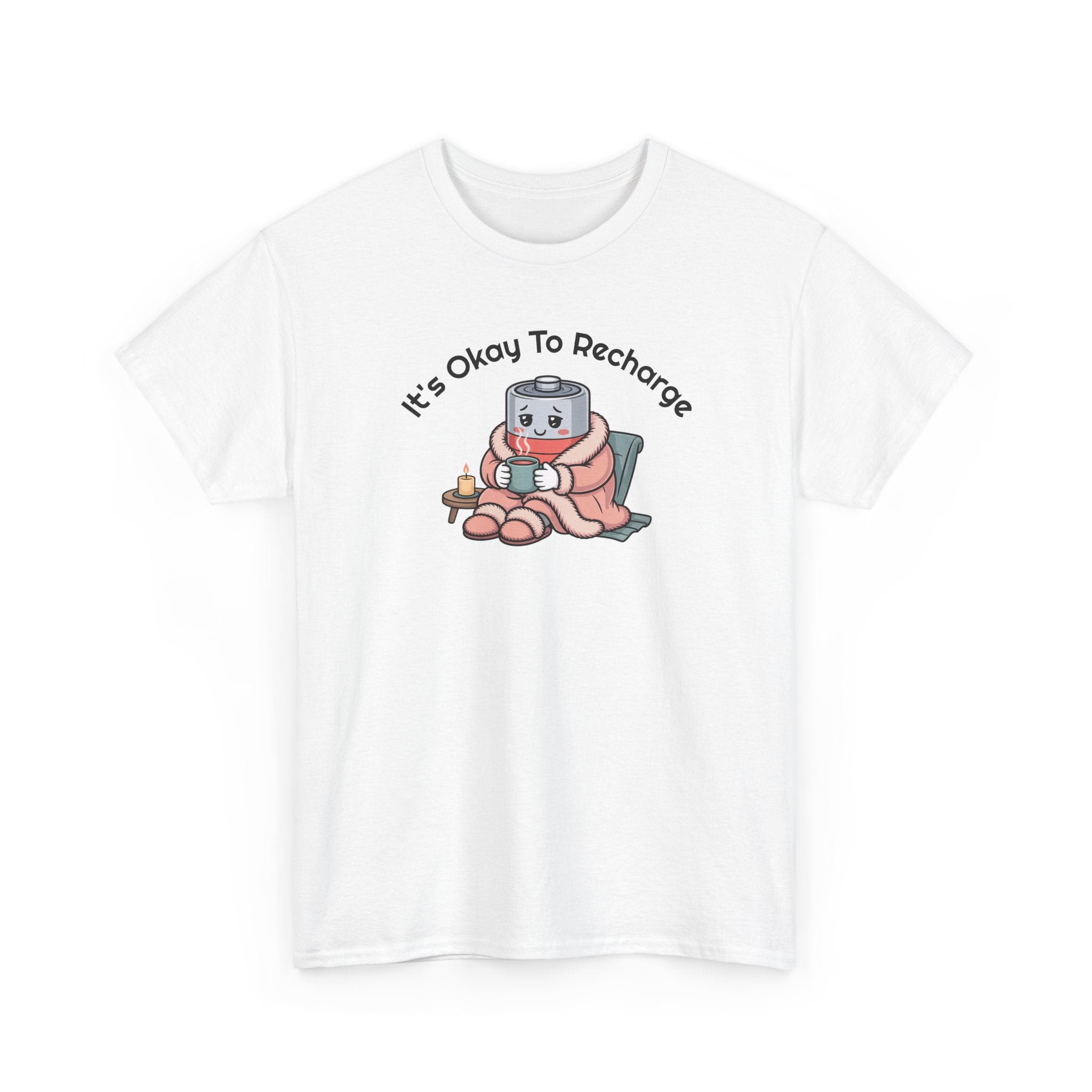 T shirt with a cute cartoon battery character wrapped in a cozy robe, holding a hot mug beside a candle, symbolizing low battery recharge, self-care, rest, and cozy energy recovery with the phrase 'it's okay to recharge'.