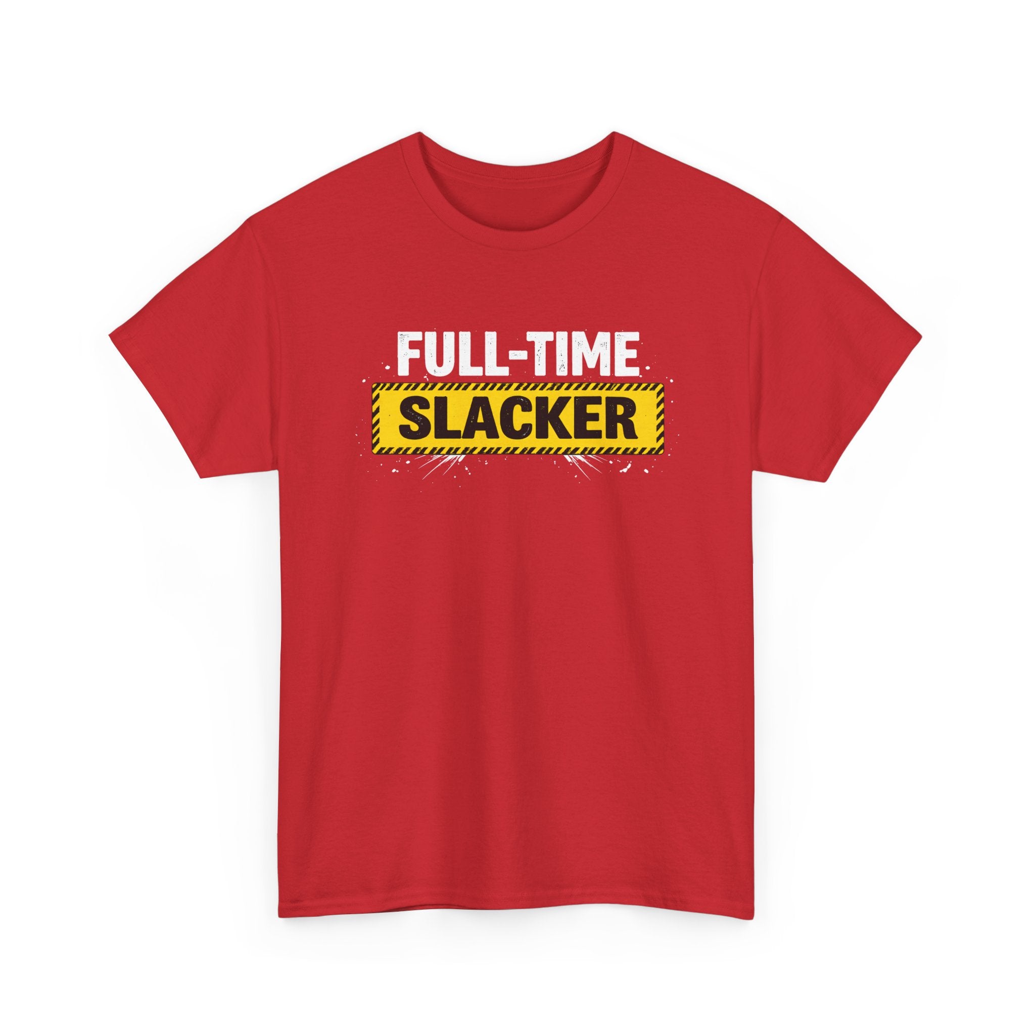 Full-Time Slacker T-Shirt – Funny Work Tee