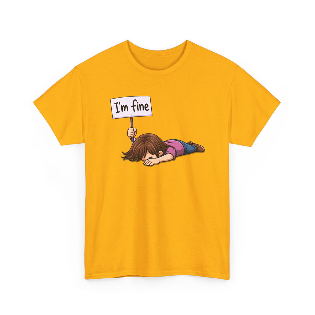 Cute Cartoon Girl 'I'm Fine' Funny Dry Humor Graphic Tee