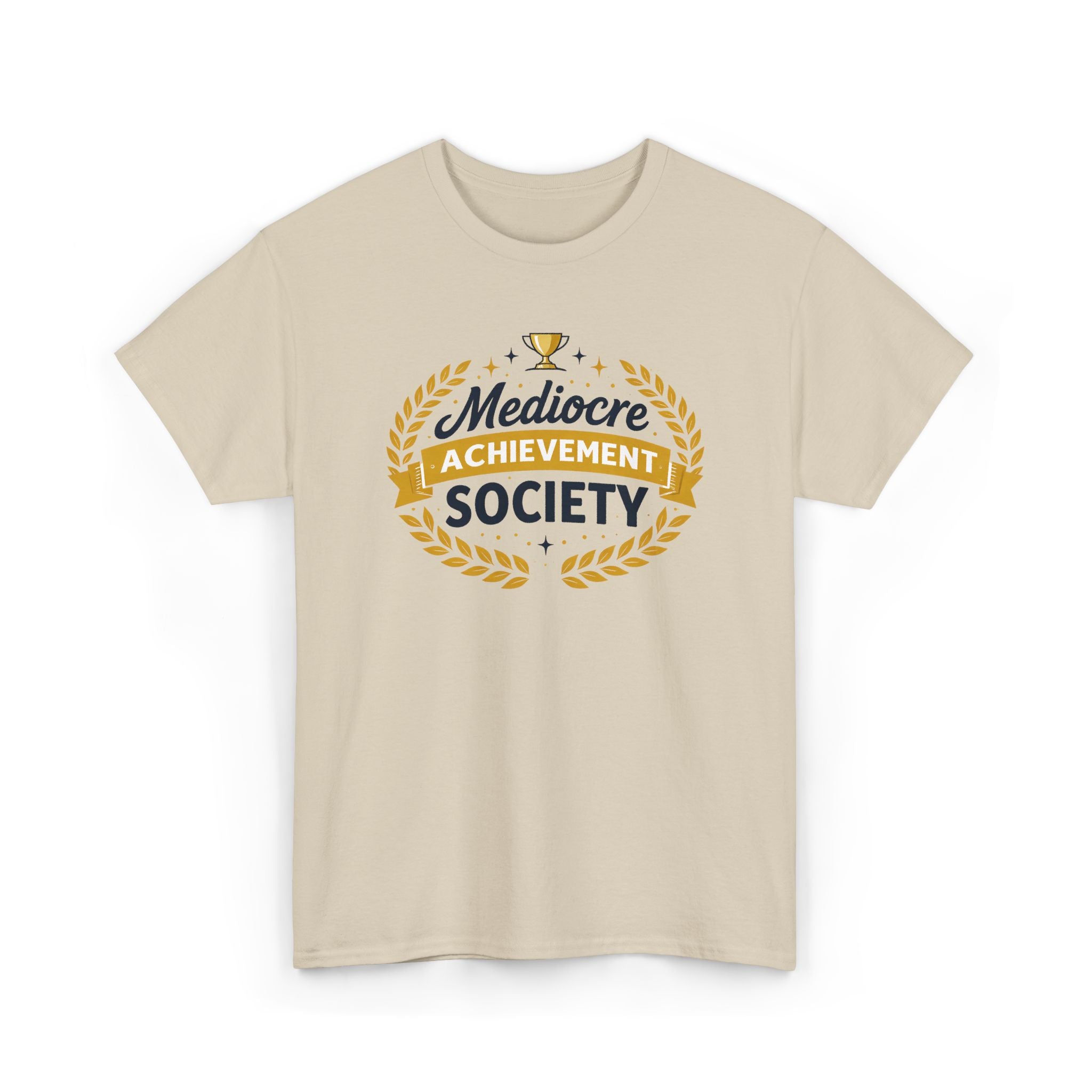 Mediocre Achievement Society T-Shirt — Funny Sarcastic Tee