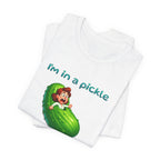 T-Shirt — “I’m in a Pickle, No Big Dill” Funny Pickle Graphic Tee