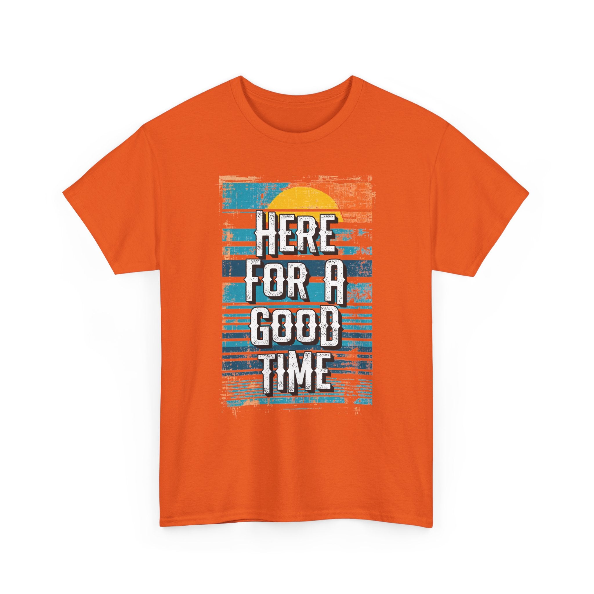 Here For A Good Time Tee — Retro Sunset Graphic T-Shirt
