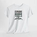 Explore More Trails T-Shirt — Outdoor Hiking Mountain Tee