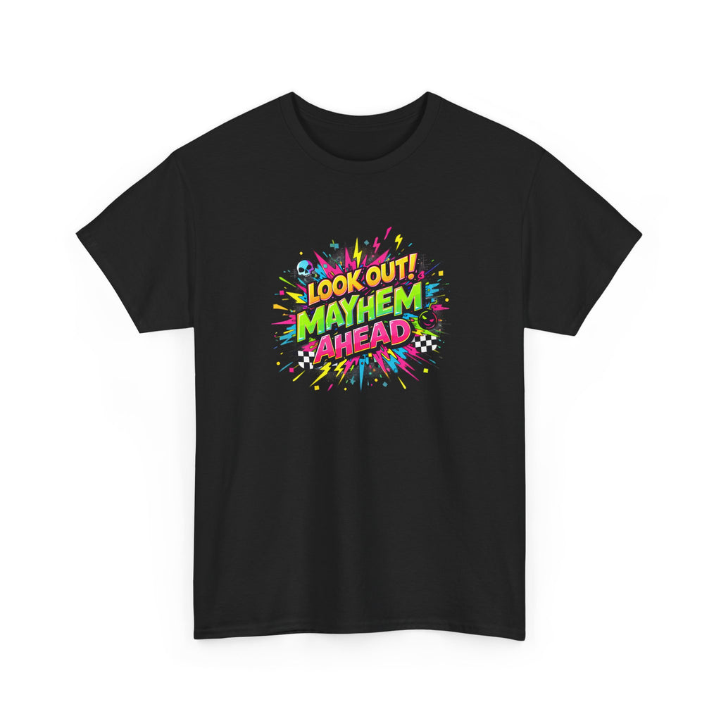 Look Out! Mayhem Ahead Graphic Tee — Colorful Retro Comic Humor Shirt