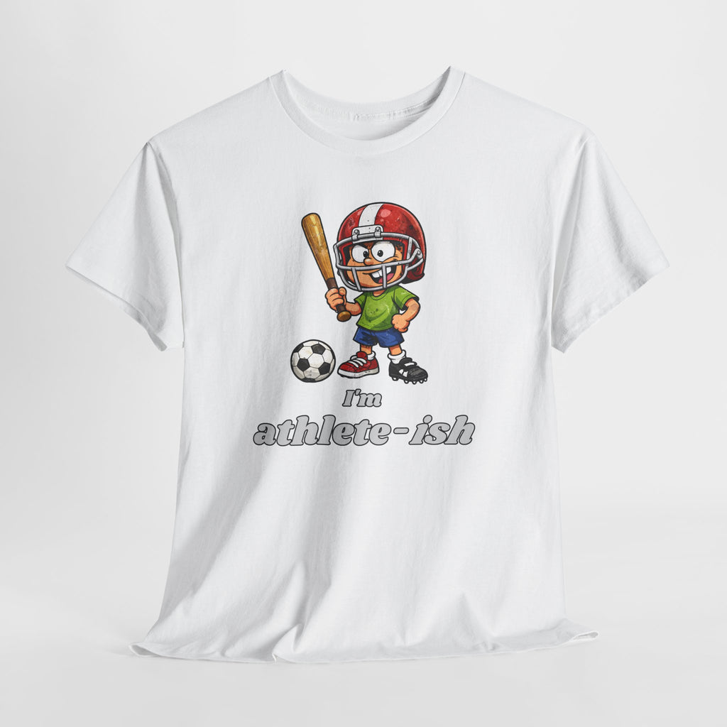 "I'm Athlete-ish" Sports Cartoon T-Shirt — Funny Sports Fan Graphic Tee
