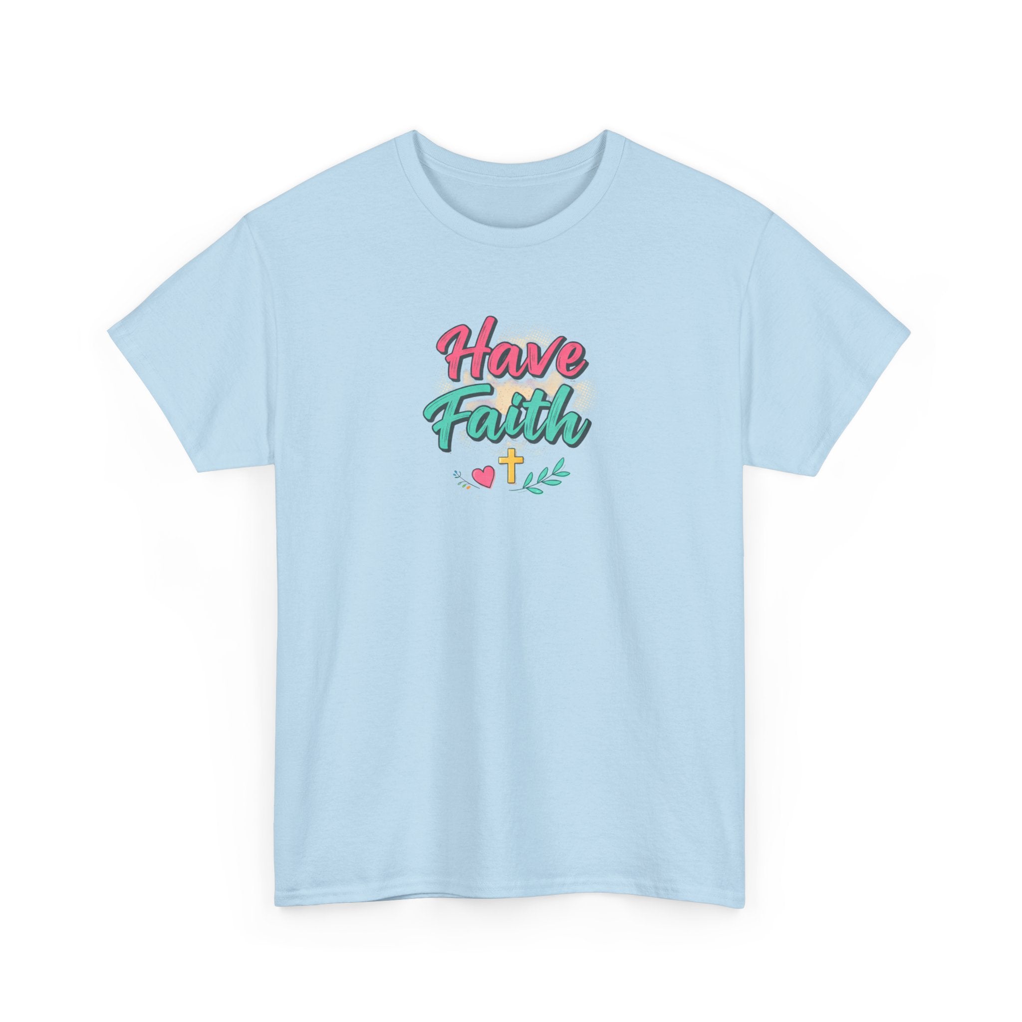 Light blue t-shirt with 'Have Faith' text on a white background