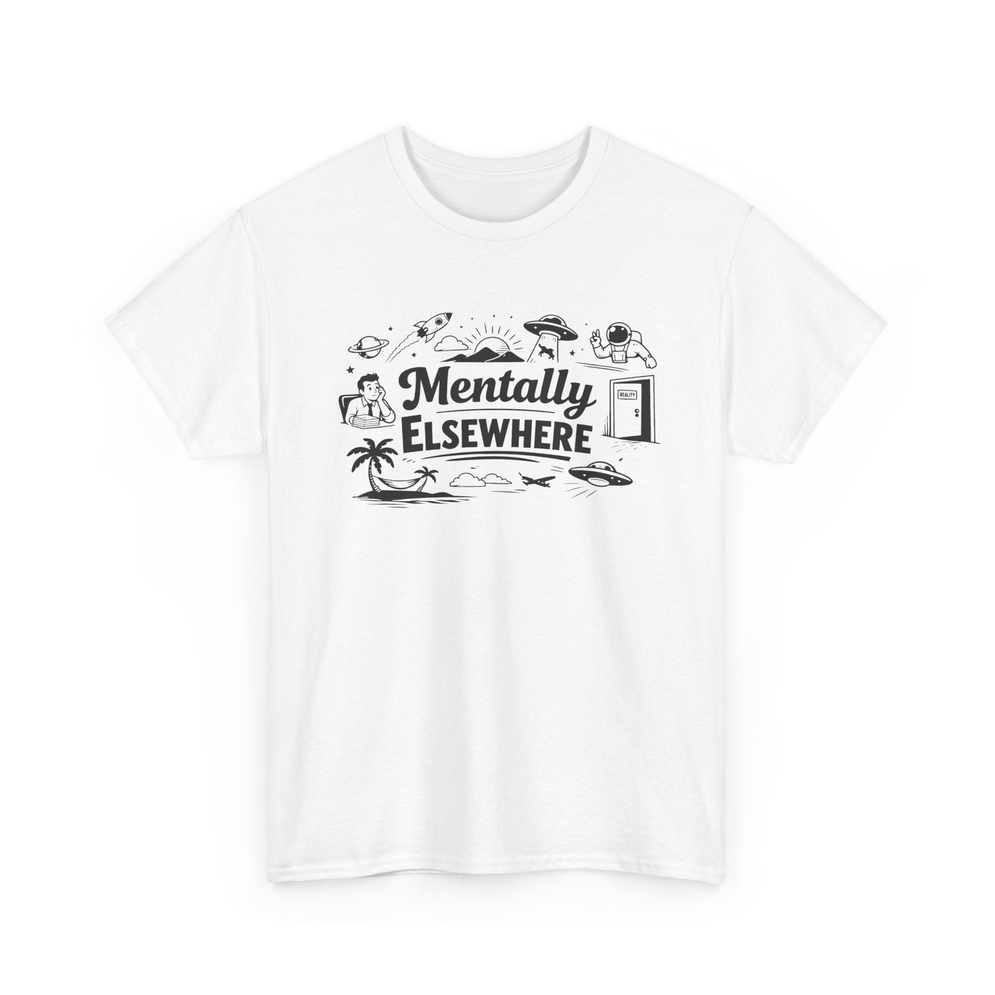 White t-shirt with black graphic and text 'Mentally Elsewhere' on a white background