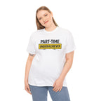 Part-Time Underachiever T-Shirt — Funny Sarcastic Graphic Tee