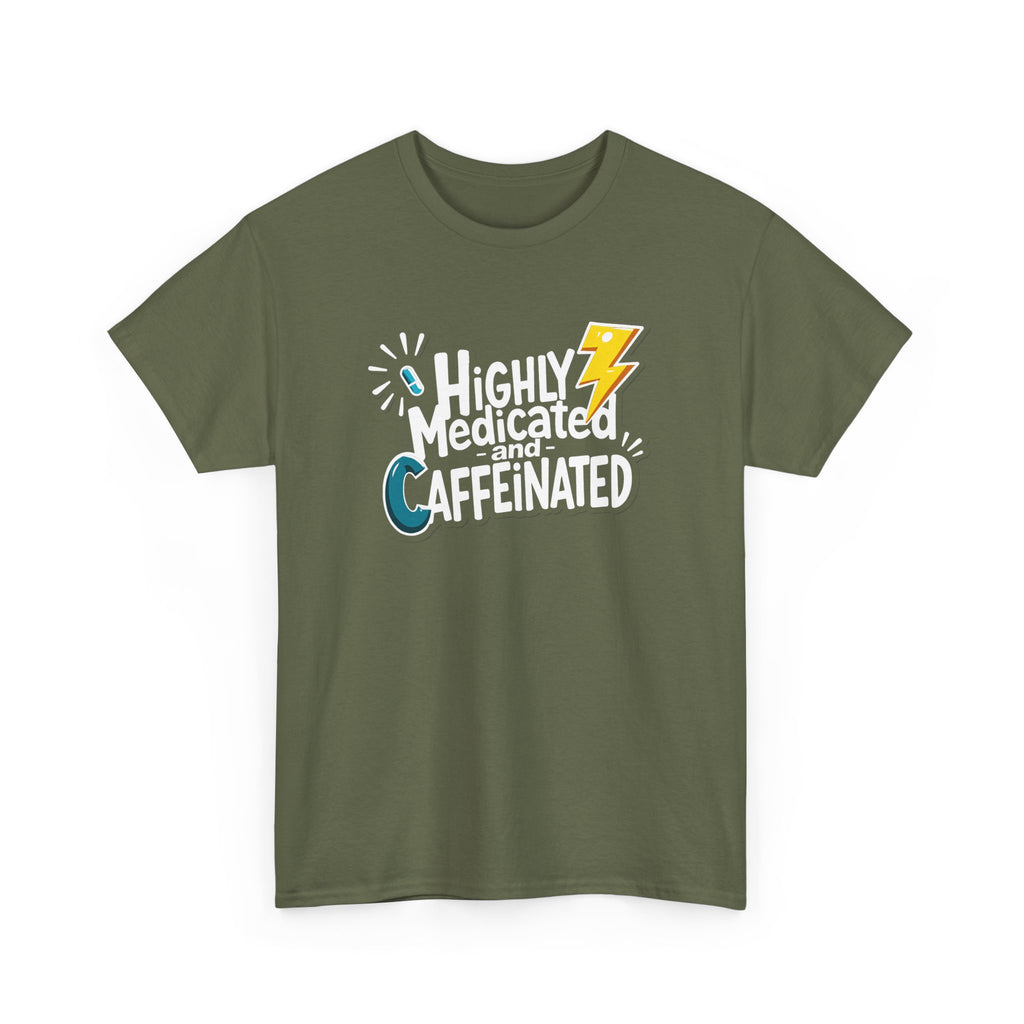 Highly Medicated and Caffeinated Funny Coffee Tee