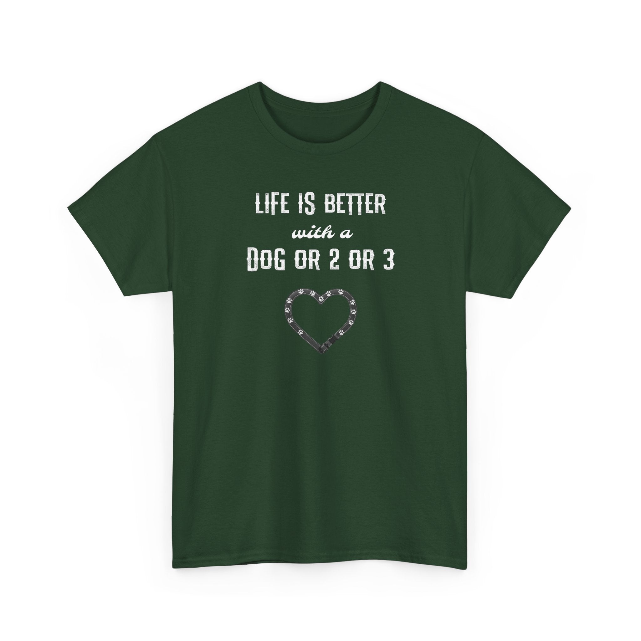 Life Is Better with a Dog Or 2 Or 3 Heart Dog Lover Tee