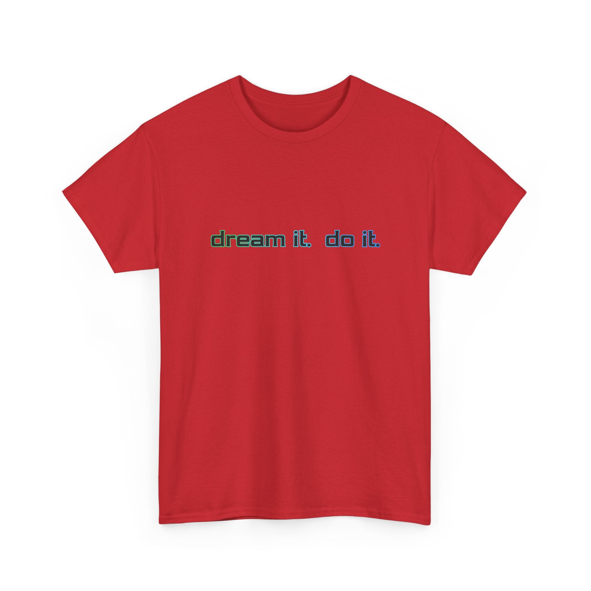 Dream It, Do It T-Shirt — Minimal Motivational Tee