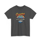 Camping May Be Cool But This Is A Little Cooler Funny T-Shirt for Campers
