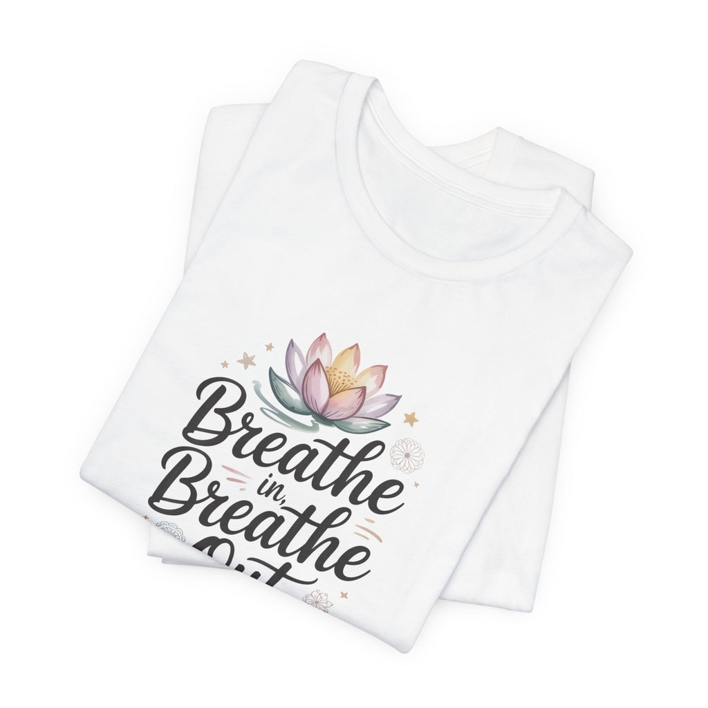 Breathe In Breathe Out T‑Shirt — Lotus Mindfulness Tee for Yoga & Relaxation