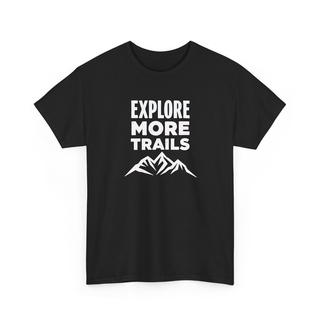 Explore More Trails T-Shirt — Outdoor Hiking Mountain Tee