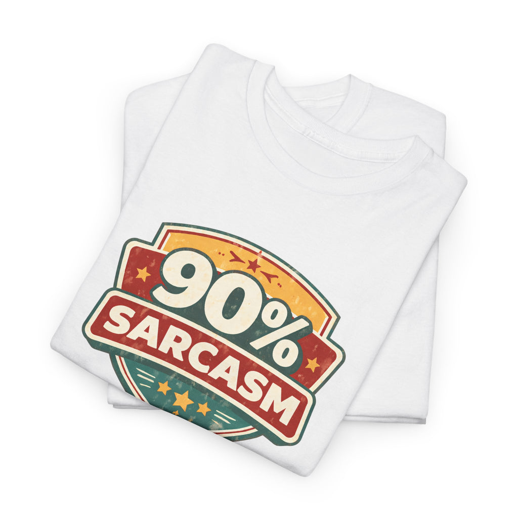 90% Sarcasm T-Shirt — Funny Retro Badge Graphic Tee for Sarcastic Humor