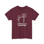 Funny Graphic Tee — “well that’s not a good sign.” Stick Figure Humor T-Shirt