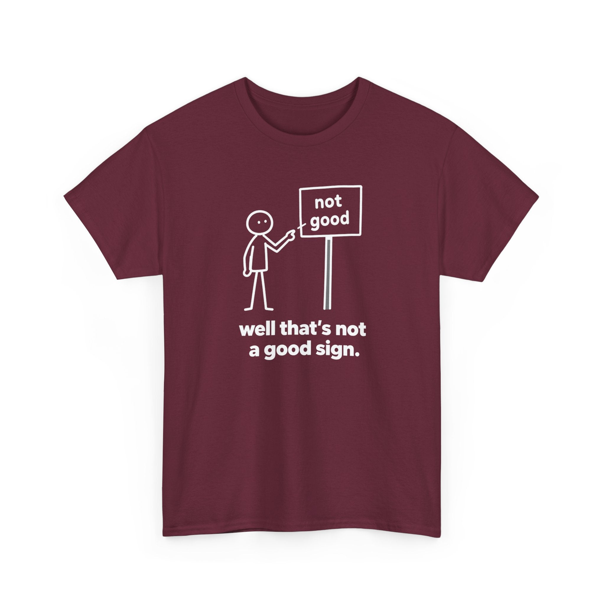 Funny Graphic Tee — “well that’s not a good sign.” Stick Figure Humor T-Shirt