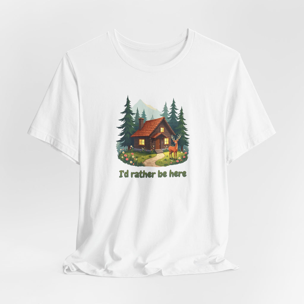 Cabin Escape T-Shirt — 'I'd Rather Be Here' Outdoors Tee