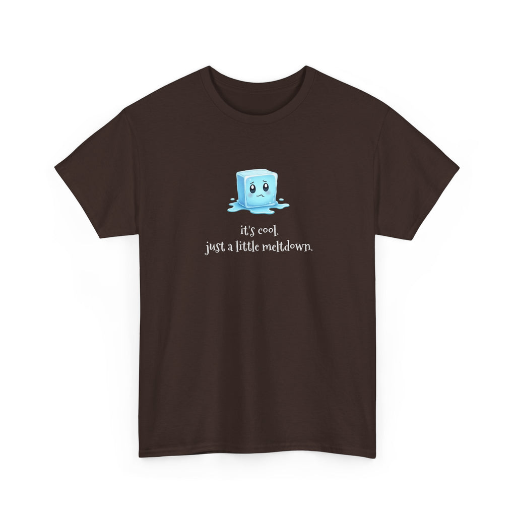 T‑Shirt — Cute Melting Ice Cube Graphic "It's Cool, Just a Little Meltdown"