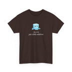 T‑Shirt — Cute Melting Ice Cube Graphic "It's Cool, Just a Little Meltdown"