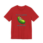 Funny Pickle T-Shirt — "I'm in a pickle, no big dill" Cute Pun Tee