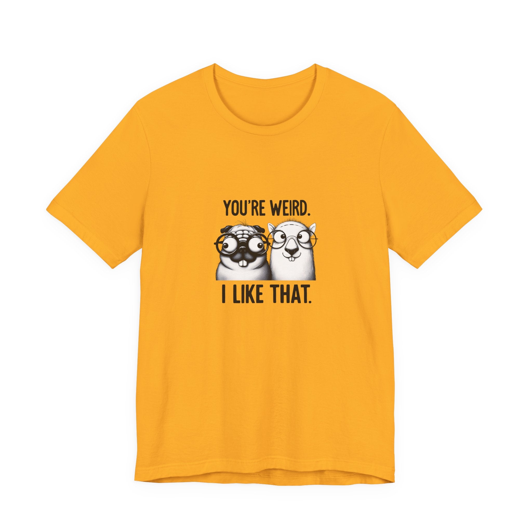 You're Weird I Like That T‑Shirt — Cute Pug Illustration Tee