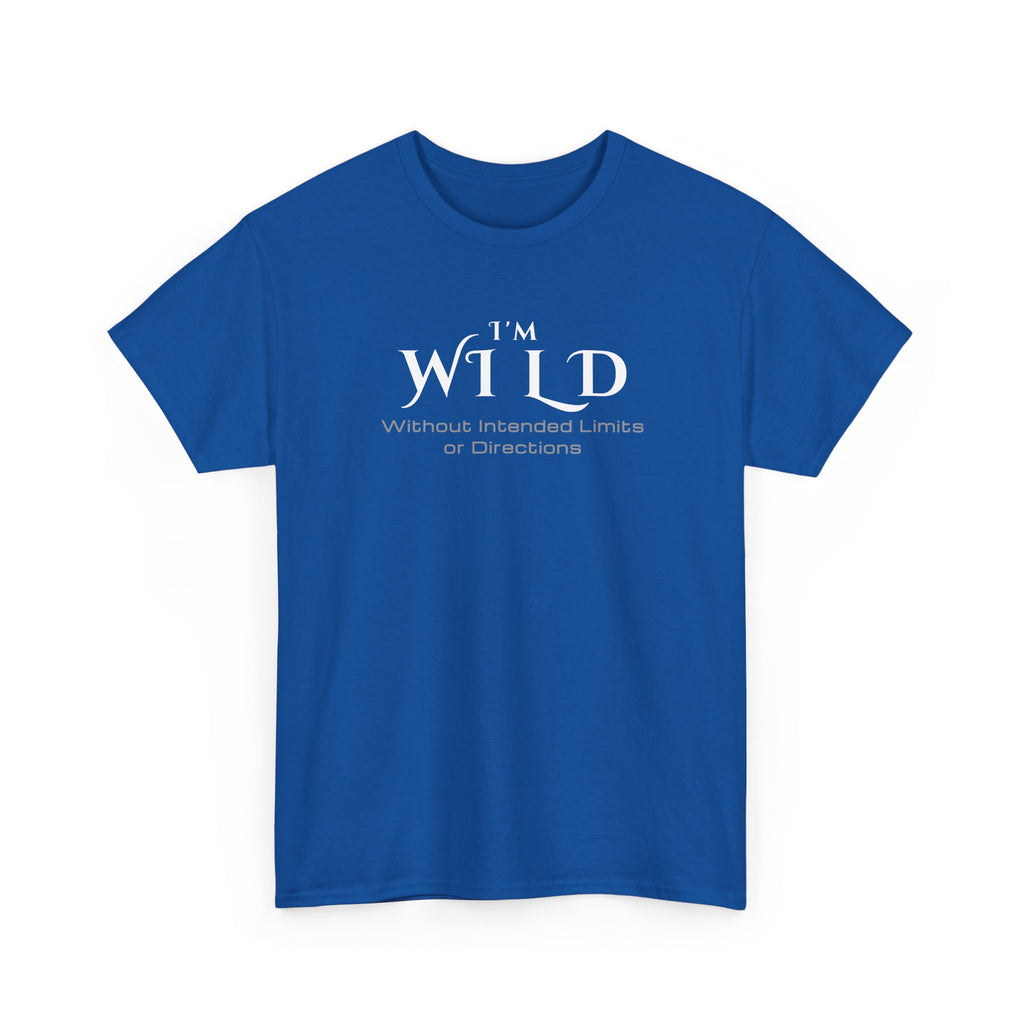 I'm Wild Minimalist Graphic Tee — 'I'm Wild' Text Design