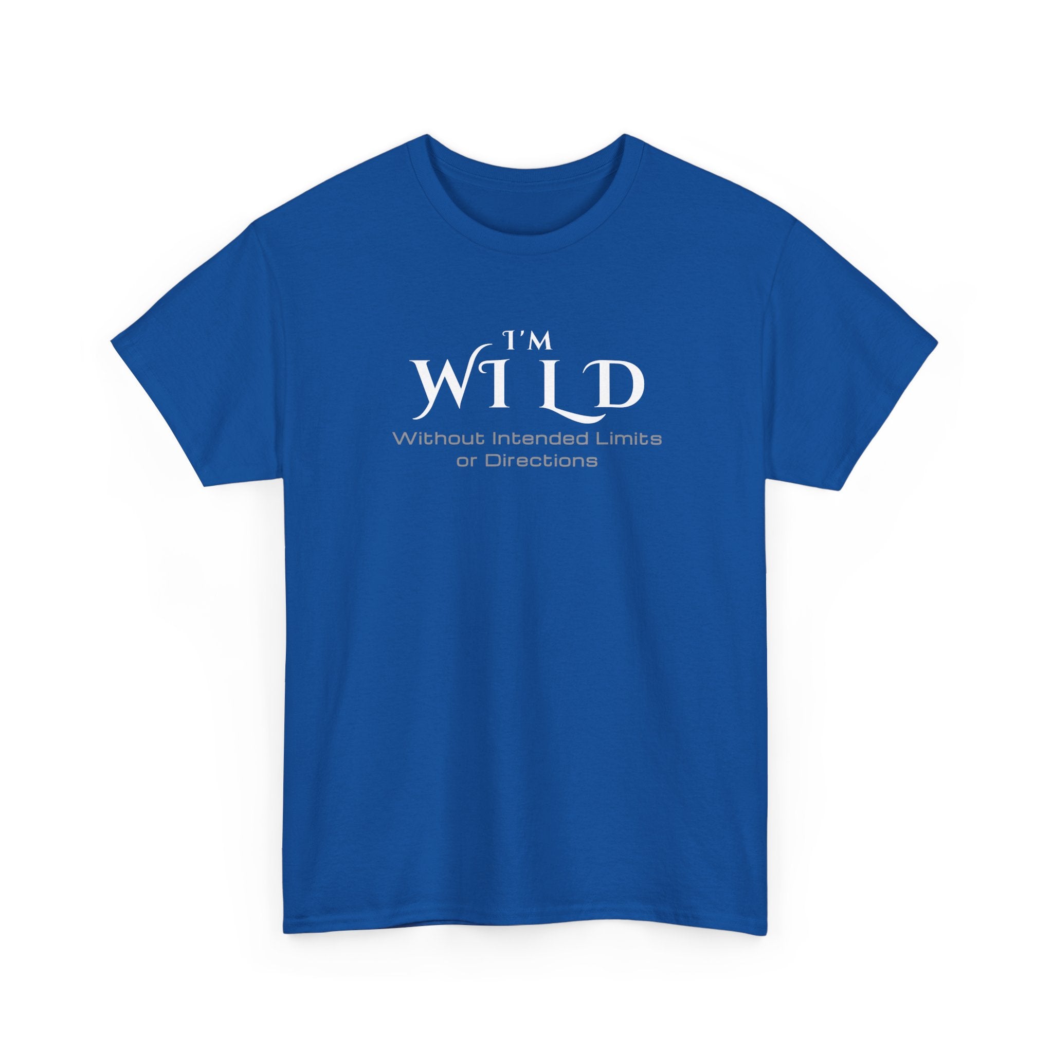 I'm Wild Minimalist Graphic Tee — 'I'm Wild' Text Design