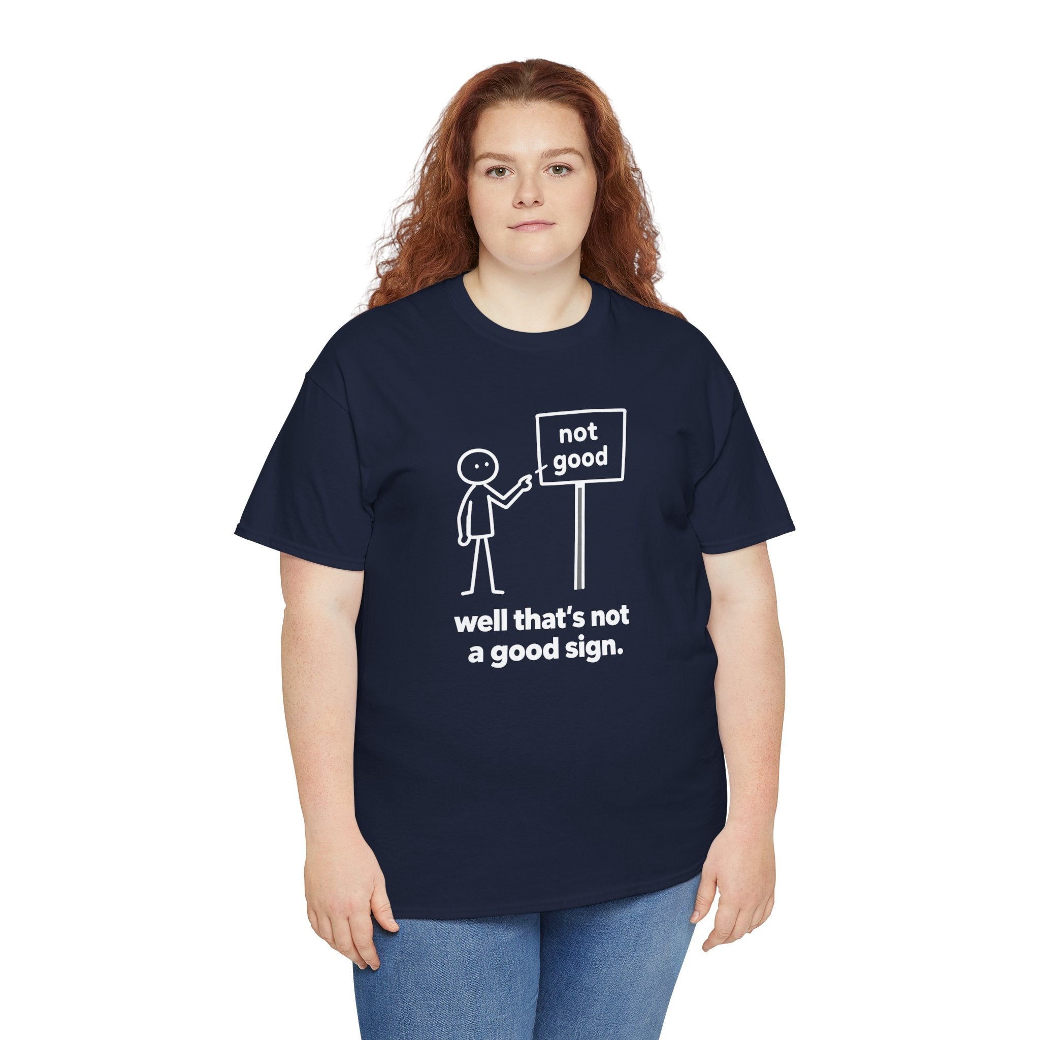 Funny Graphic Tee — “well that’s not a good sign.” Stick Figure Humor T-Shirt