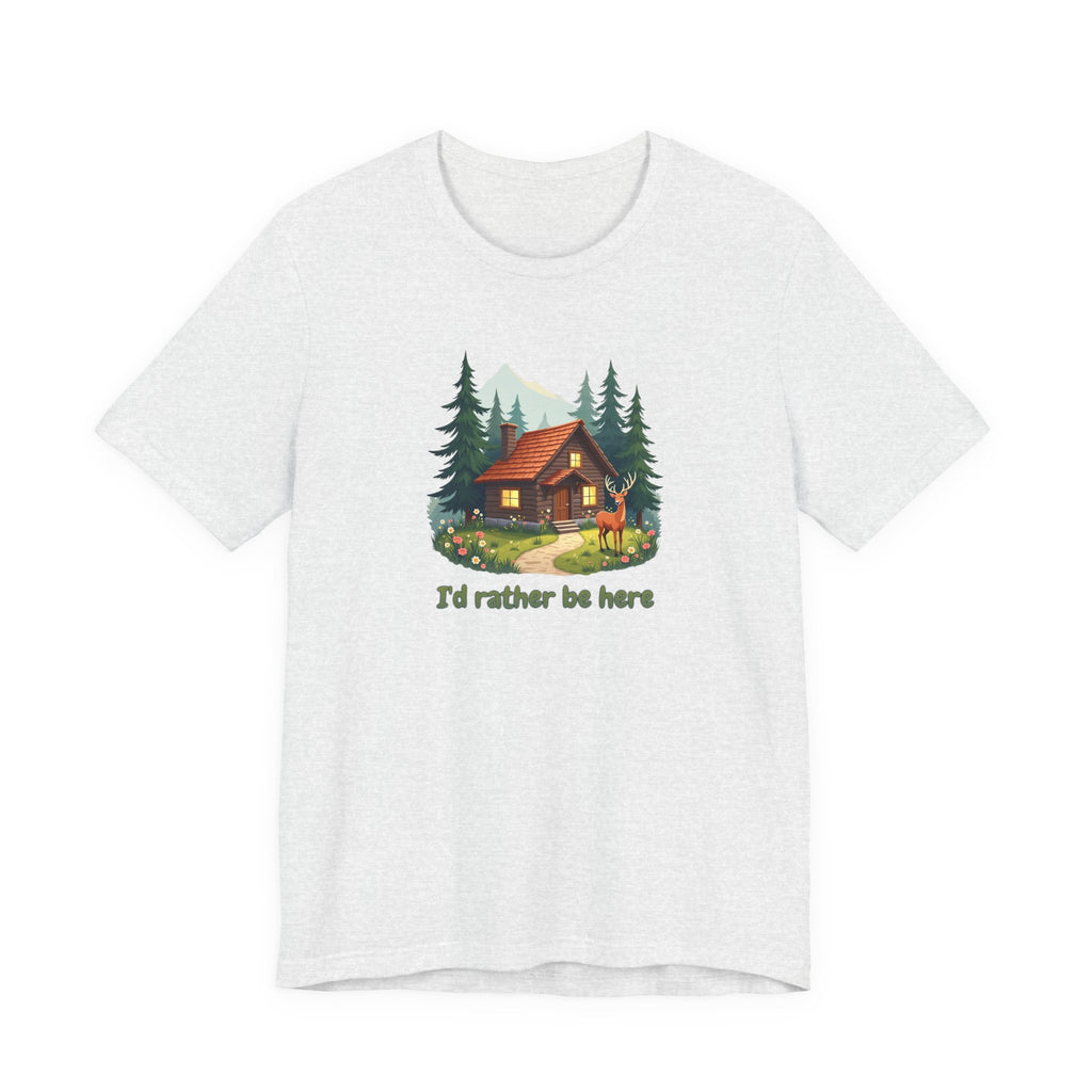 Cabin Escape T-Shirt — 'I'd Rather Be Here' Outdoors Tee