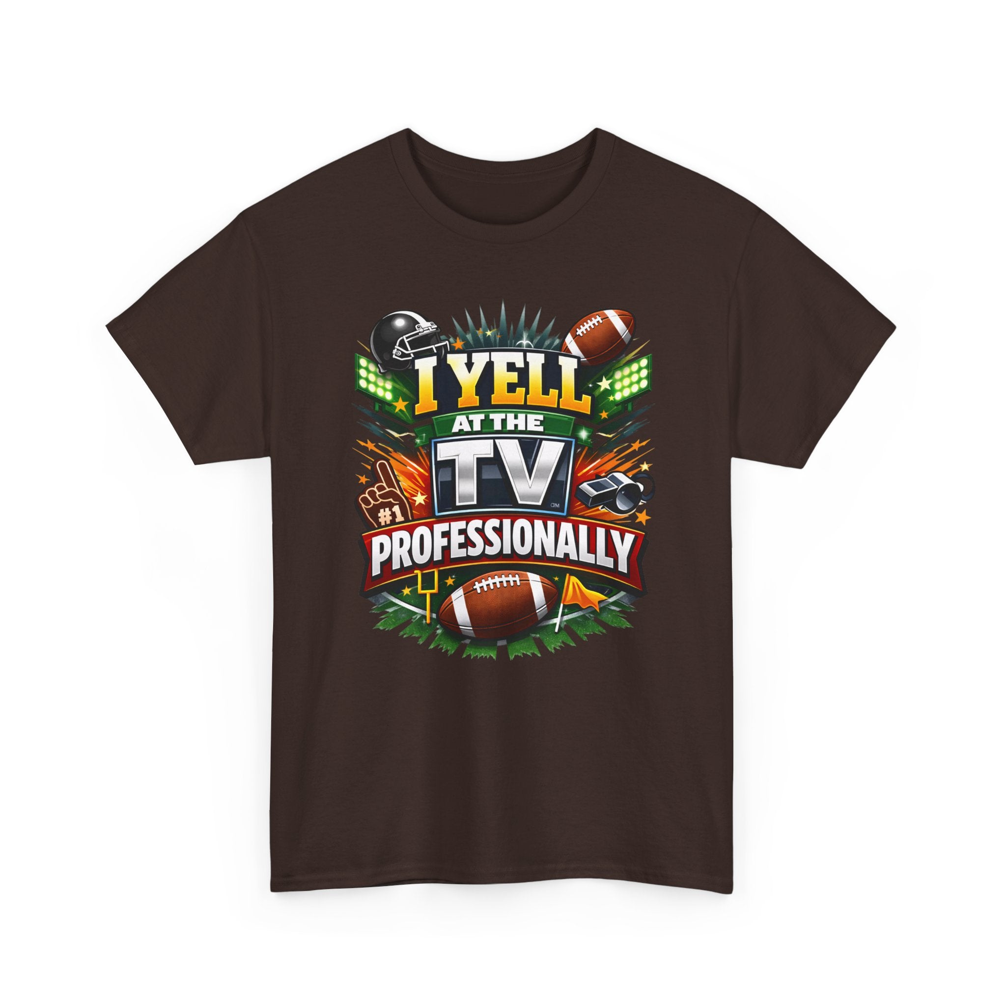 I Yell at the TV Professionally Funny Football Fan T-Shirt