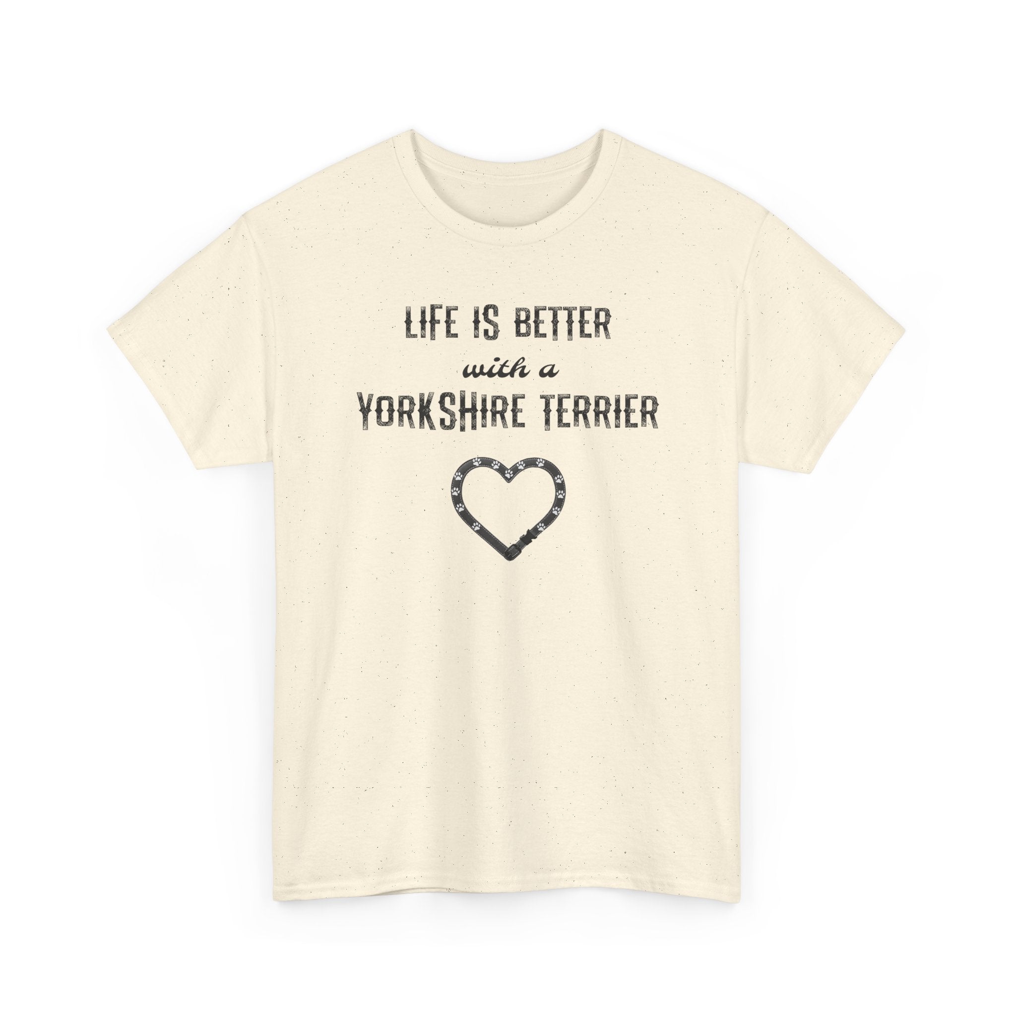 Life Is Better With a Yorkshire Terrier Dog Lover T-Shirt