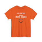Life Is Better with a French Bulldog Heart Dog Lover Tee