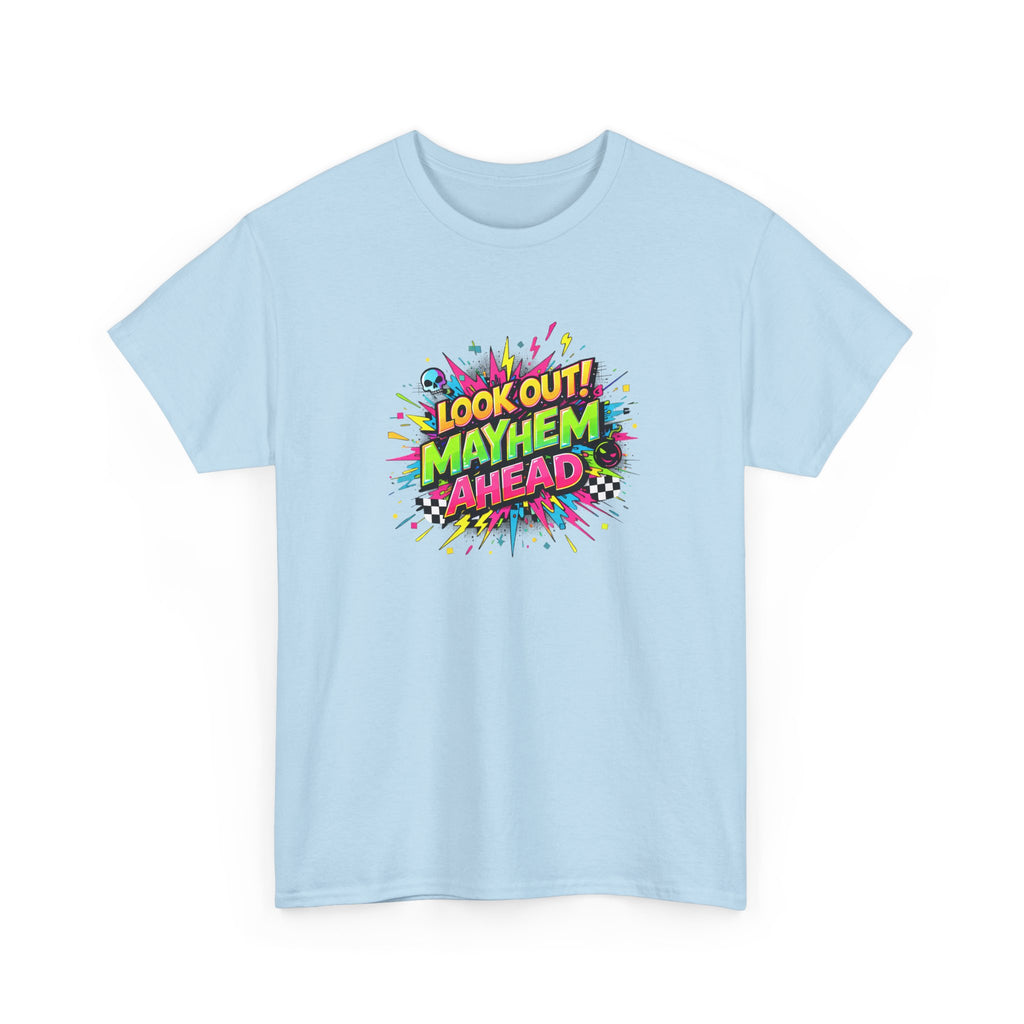 Look Out! Mayhem Ahead Graphic Tee — Colorful Retro Comic Humor Shirt