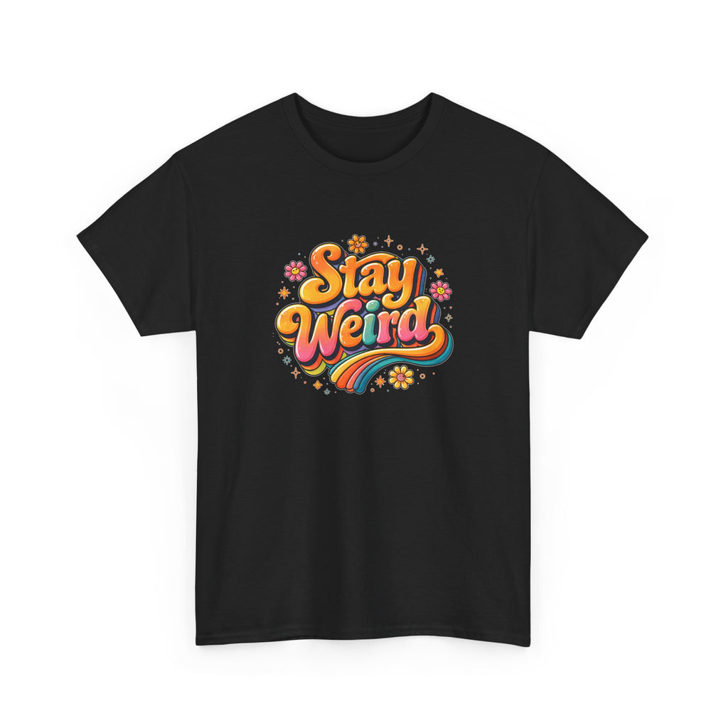 Stay Weird T-Shirt — Retro Rainbow Graphic Tee