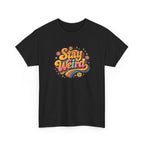 Stay Weird T-Shirt — Retro Rainbow Graphic Tee