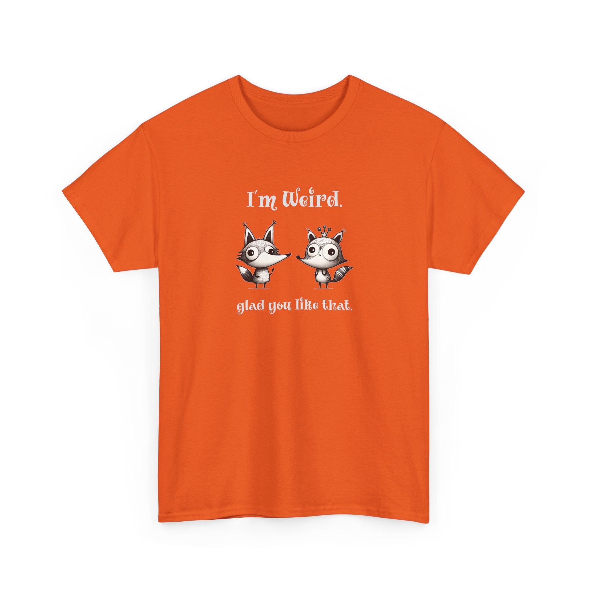 "I'm Weird. Glad You Like That." Weird Foxes T‑Shirt — Cute Retro Animal Tee