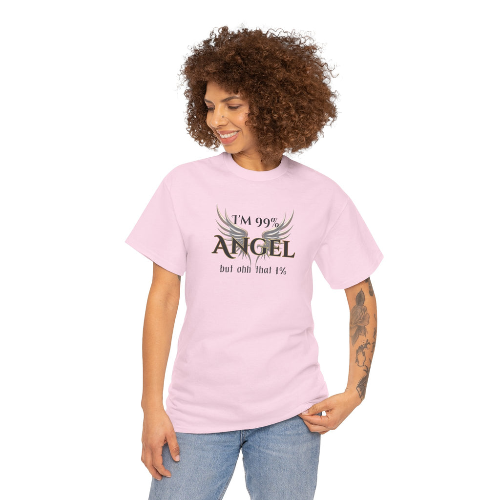 "I’m 99% Angel but ohh that 1%" - Funny Angel Wings Graphic Tee
